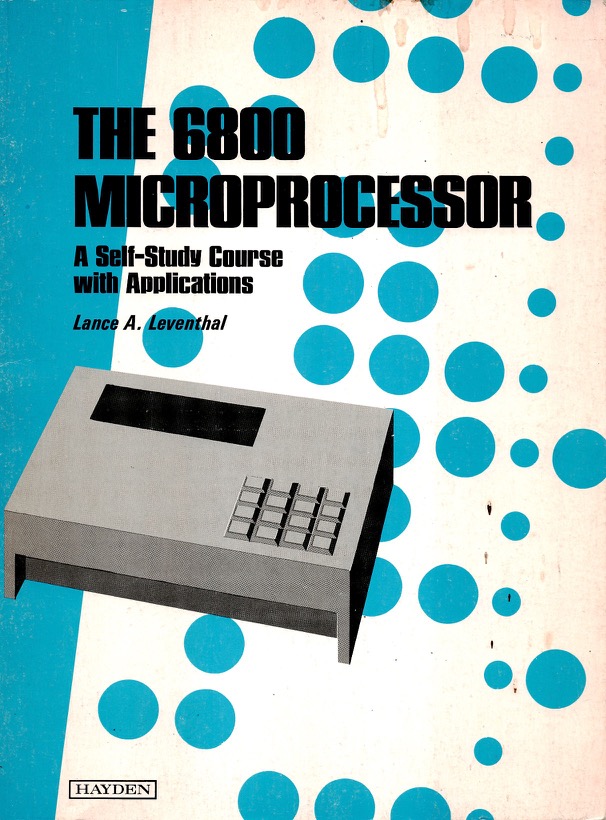 The 6800 Microprocessor A Self Study Course by Lance Leventhal copy